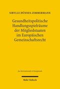 Dünnes-Zimmermann |  Gesundheitspolitische Handlungsspielräume der Mitgliedstaaten im Europäischen Gemeinschaftsrecht | eBook | Sack Fachmedien