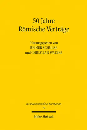 Schulze / Walter |  50 Jahre Römische Verträge | eBook | Sack Fachmedien