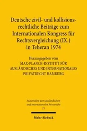 Privatrecht |  Deutsche zivil- und kollisionsrechtliche Beiträge zum Internationalen Kongress für Rechtsvergleichung (IX.) in Teheran 1974 | eBook | Sack Fachmedien