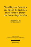 Henrich |  Vorschläge und Gutachten zur Reform des deutschen internationalen Sachen- und Immaterialgüterrechts | eBook | Sack Fachmedien