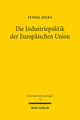 Solka |  Die Industriepolitik der Europäischen Union | eBook | Sack Fachmedien