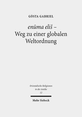 Gabriel | enuma eliš - Weg zu einer globalen Weltordnung | E-Book | sack.de