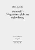 Gabriel |  enuma eliš - Weg zu einer globalen Weltordnung | eBook | Sack Fachmedien