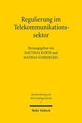 Kurth / Schmoeckel |  Regulierung im Telekommunikationssektor | eBook | Sack Fachmedien
