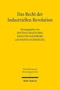 Maetschke / Mayenburg / Schmoeckel |  Das Recht der Industriellen Revolution | eBook | Sack Fachmedien