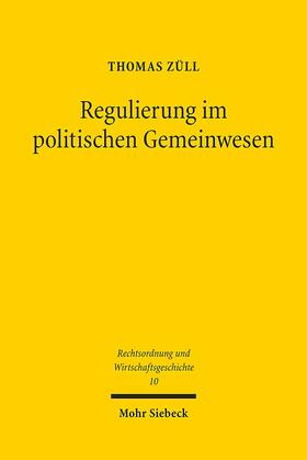 Züll | Regulierung im politischen Gemeinwesen | E-Book | sack.de