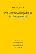Büsch |  Der Wettbewerbsgedanke im Energierecht | eBook | Sack Fachmedien