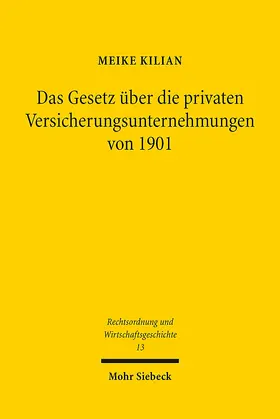 Kilian |  Das Gesetz über die privaten Versicherungsunternehmungen von 1901 | eBook | Sack Fachmedien