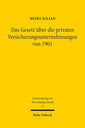 Kilian | Das Gesetz über die privaten Versicherungsunternehmungen von 1901 | E-Book | sack.de