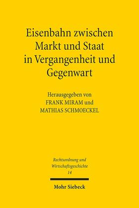 Miram / Schmoeckel | Eisenbahn zwischen Markt und Staat in Vergangenheit und Gegenwart | E-Book | sack.de