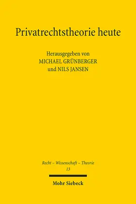 Grünberger / Jansen |  Privatrechtstheorie heute | eBook | Sack Fachmedien
