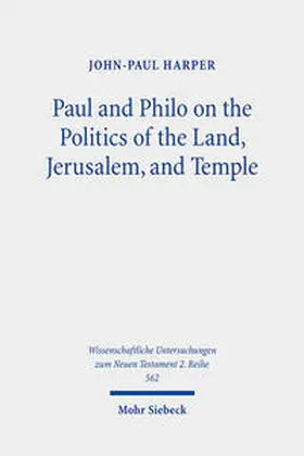 Harper |  Paul and Philo on the Politics of the Land, Jerusalem, and Temple | Buch |  Sack Fachmedien