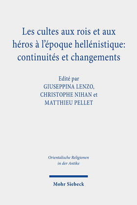 Lenzo / Nihan / Pellet | Les cultes aux rois et aux héros à l'époque hellénistique: continuités et changements | E-Book | sack.de