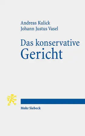 Kulick / Vasel |  Das konservative Gericht | Buch |  Sack Fachmedien