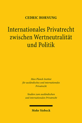 Hornung |  Hornung, C: Internationales Privatrecht zwischen Wertneutral | Buch |  Sack Fachmedien