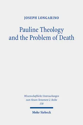 Longarino |  Pauline Theology and the Problem of Death | Buch |  Sack Fachmedien