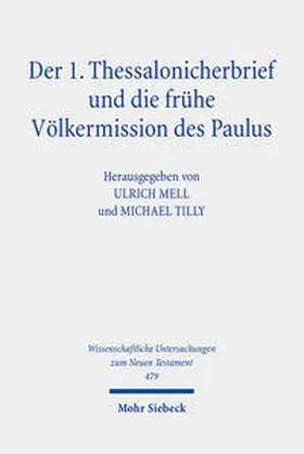 Mell / Tilly / Forderer |  Der 1. Thessalonicherbrief und die frühe Völkermission des Paulus | Buch |  Sack Fachmedien