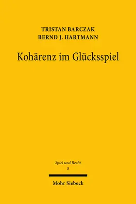 Barczak / Hartmann |  Kohärenz im Glücksspiel | Buch |  Sack Fachmedien