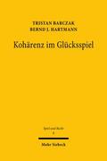 Barczak / Hartmann |  Kohärenz im Glücksspiel | Buch |  Sack Fachmedien