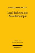 Brechmann |  Legal Tech und das Anwaltsmonopol | Buch |  Sack Fachmedien