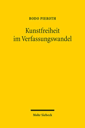 Pieroth / Maget Dominicé / Kersten |  Kunstfreiheit im Verfassungswandel | Buch |  Sack Fachmedien
