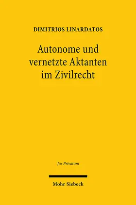 Linardatos |  Autonome und vernetzte Aktanten im Zivilrecht | Buch |  Sack Fachmedien