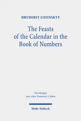 Lozinskyy | The Feasts of the Calendar in the Book of Numbers | Buch | 978-3-16-160782-0 | www.sack.de