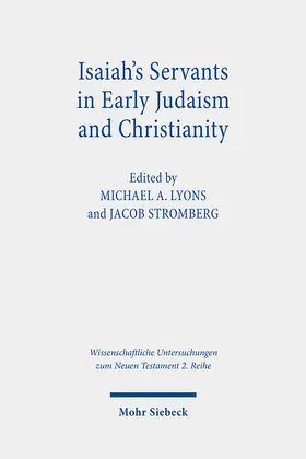 Lyons / Stromberg |  Isaiah's Servants in Early Judaism and Christianity | eBook | Sack Fachmedien