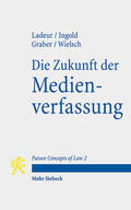 Ladeur / Ingold / Graber |  Die Zukunft der Medienverfassung | Buch |  Sack Fachmedien