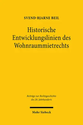 Beil |  Historische Entwicklungslinien des Wohnraummietrechts | Buch |  Sack Fachmedien
