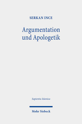 Ince | Argumentation und Apologetik | Buch | 978-3-16-160822-3 | sack.de
