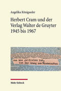 Königseder |  Königseder, A: Herbert Cram und der Verlag Walter de Gruyter | Buch |  Sack Fachmedien