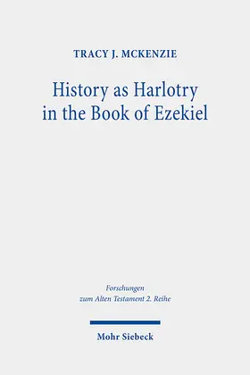 McKenzie |  History as Harlotry in the Book of Ezekiel | eBook | Sack Fachmedien