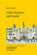 Witte / Doe / Hauk |  Faith, Freedom, and Family | eBook | Sack Fachmedien