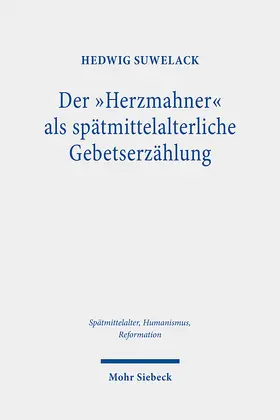 Suwelack |  Der "Herzmahner" als spätmittelalterliche Gebetserzählung | eBook | Sack Fachmedien