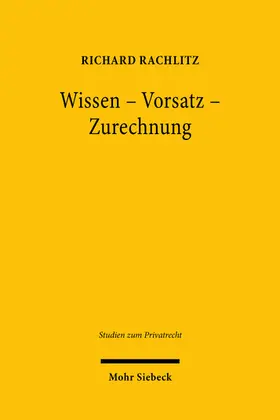 Rachlitz |  Rachlitz, R: Wissen - Vorsatz - Zurechnung | Buch |  Sack Fachmedien