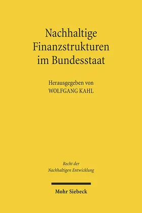 Kahl |  Nachhaltige Finanzstrukturen im Bundesstaat | eBook | Sack Fachmedien