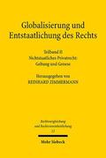 Blaurock / Kirchner / Spellenberg |  Globalisierung und Entstaatlichung des Rechts | eBook | Sack Fachmedien