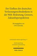 Kischel |  Der Einfluss des deutschen Verfassungsrechtsdenkens in der Welt: Bedeutung, Grenzen, Zukunftsperspektiven | eBook | Sack Fachmedien