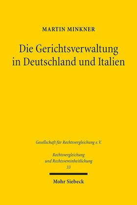 Minkner |  Die Gerichtsverwaltung in Deutschland und Italien | eBook | Sack Fachmedien