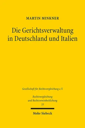 Minkner |  Die Gerichtsverwaltung in Deutschland und Italien | eBook | Sack Fachmedien