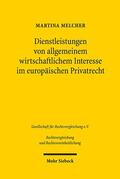Melcher |  Dienstleistungen von allgemeinem wirtschaftlichem Interesse im europäischen Privatrecht | eBook | Sack Fachmedien