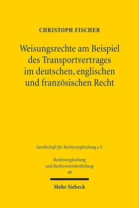 Fischer | Weisungsrechte am Beispiel des Transportvertrages im deutschen, englischen und französischen Recht | E-Book | sack.de