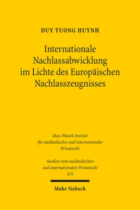 Huynh | Internationale Nachlassabwicklung im Lichte des Europäischen Nachlasszeugnisses | Buch | 978-3-16-160962-6 | sack.de