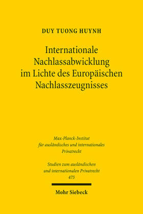 Huynh | Huynh, D: Internationale Nachlassabwicklung im Lichte des Eu | Buch | 978-3-16-160962-6 | sack.de