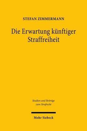 Zimmermann | Die Erwartung künftiger Straffreiheit | E-Book | sack.de