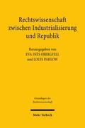 Obergfell / Pahlow |  Rechtswissenschaft zwischen Industrialisierung und Republik | Buch |  Sack Fachmedien