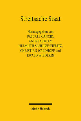 Cancik / Kley / Schulze-Fielitz | Streitsache Staat | Buch | 978-3-16-160988-6 | sack.de