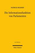 Hilbert |  Die Informationsfunktion von Parlamenten | Buch |  Sack Fachmedien