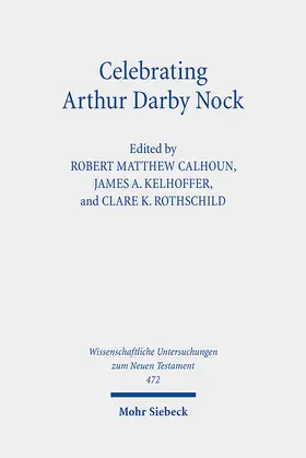 Calhoun / Kelhoffer / Rothschild |  Celebrating Arthur Darby Nock | eBook | Sack Fachmedien